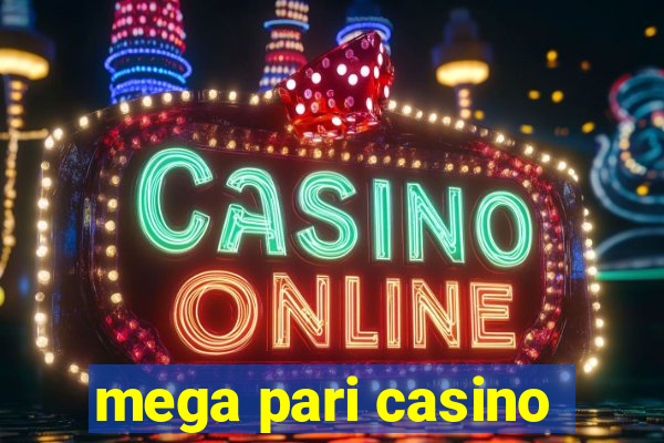 mega pari casino