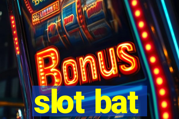 slot bat