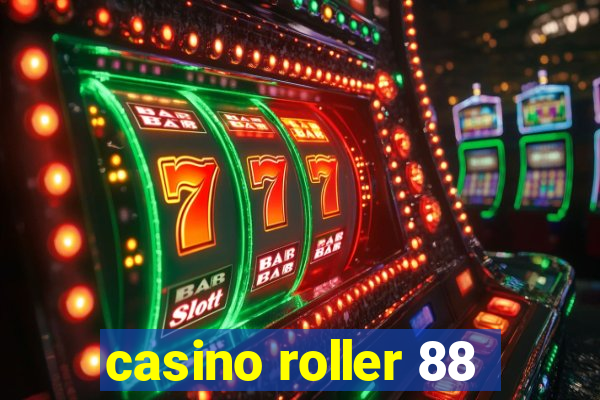 casino roller 88