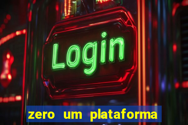 zero um plataforma de jogos