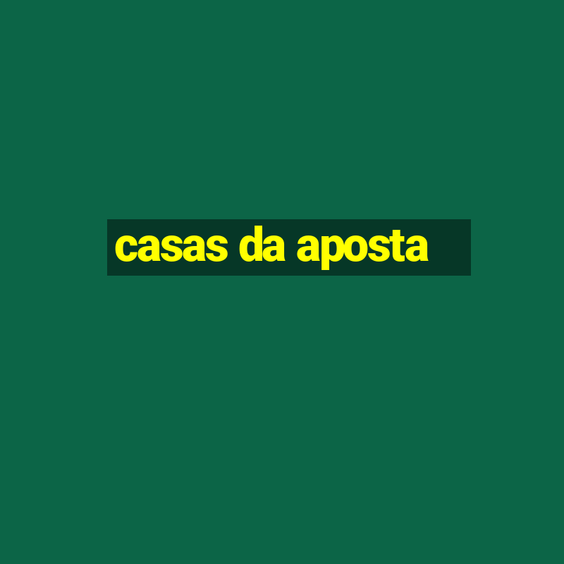 casas da aposta