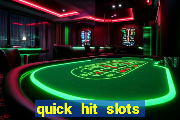 quick hit slots online real money