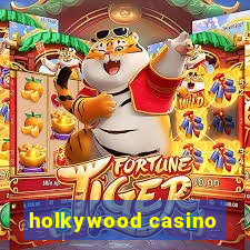 holkywood casino