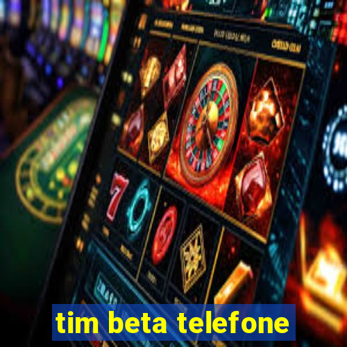 tim beta telefone