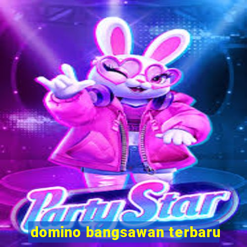 domino bangsawan terbaru