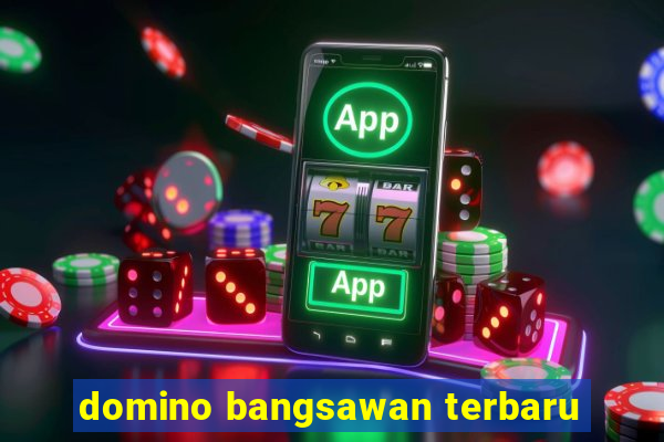 domino bangsawan terbaru