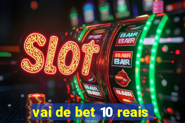 vai de bet 10 reais