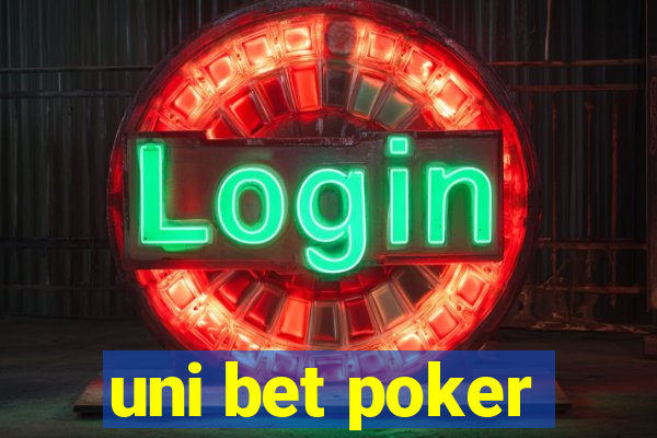 uni bet poker