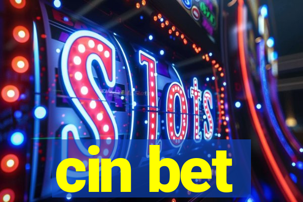 cin bet