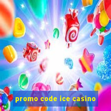 promo code ice casino