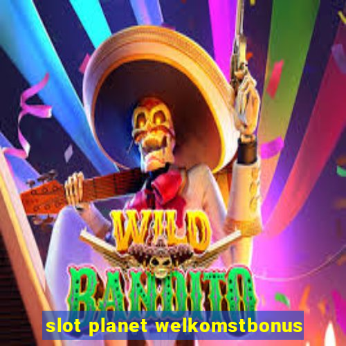 slot planet welkomstbonus