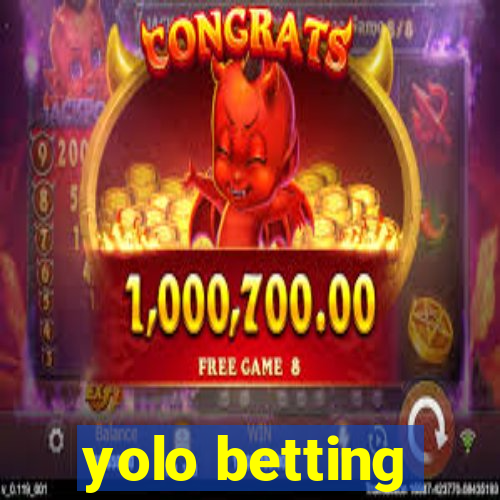 yolo betting