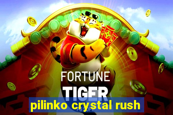 pilinko crystal rush