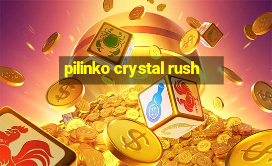 pilinko crystal rush