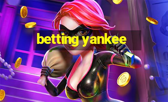 betting yankee