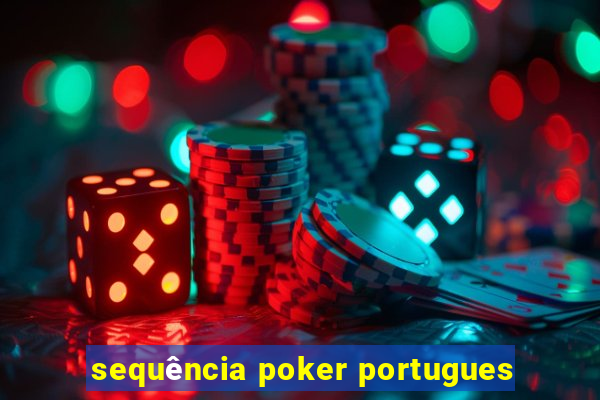 sequência poker portugues