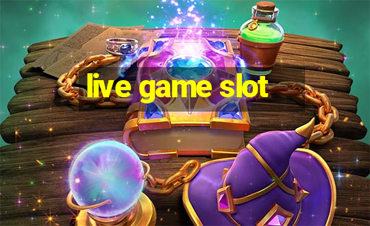 live game slot