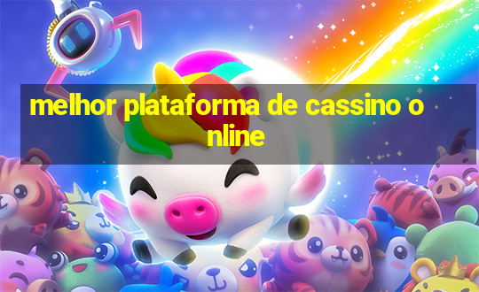 melhor plataforma de cassino online