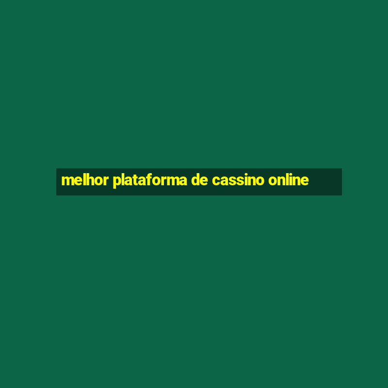 melhor plataforma de cassino online