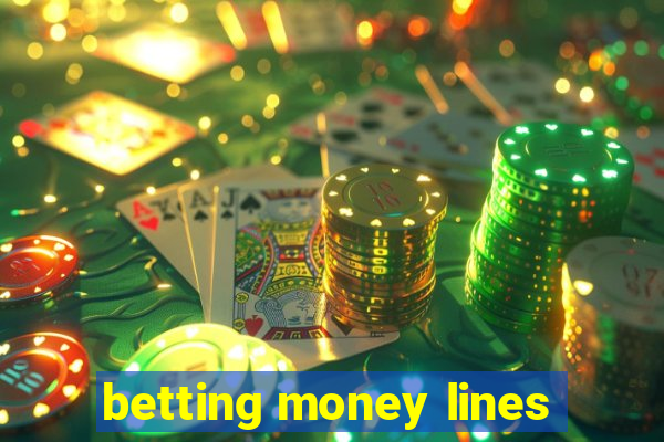 betting money lines