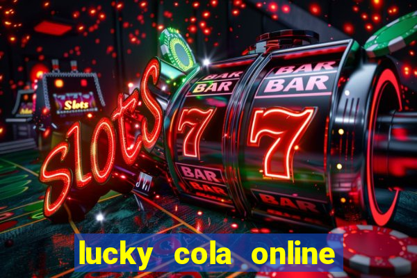 lucky cola online casino mega ball