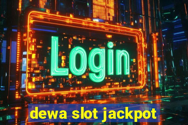 dewa slot jackpot