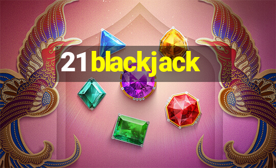 21 blackjack