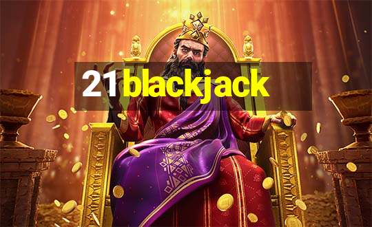 21 blackjack