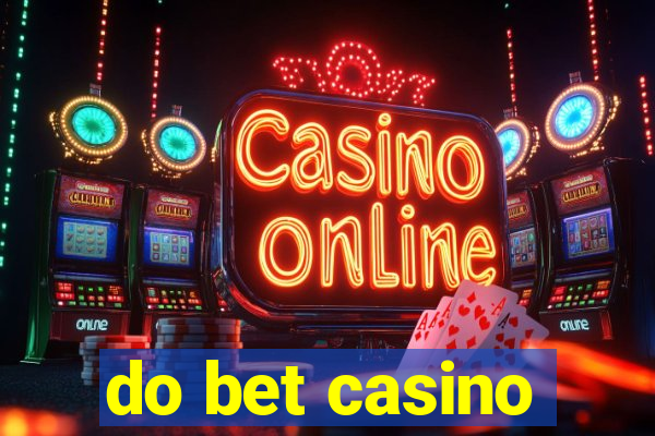 do bet casino