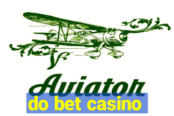 do bet casino