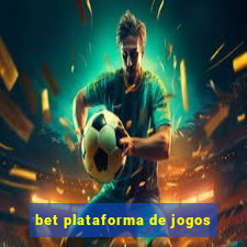 bet plataforma de jogos