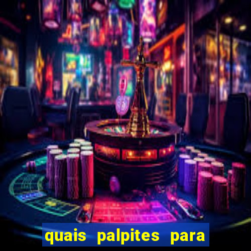 quais palpites para os jogos de hoje