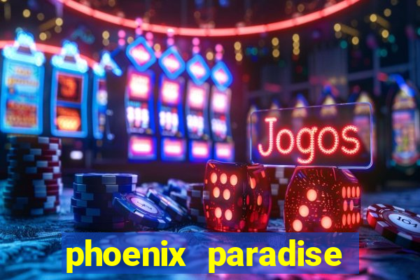 phoenix paradise slot online