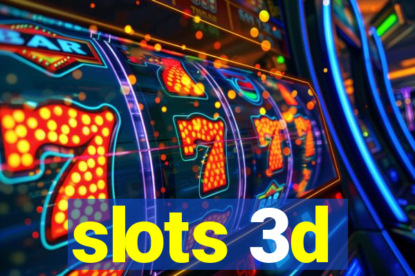 slots 3d