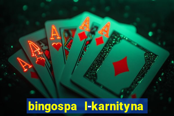 bingospa l-karnityna w ?elu opinie