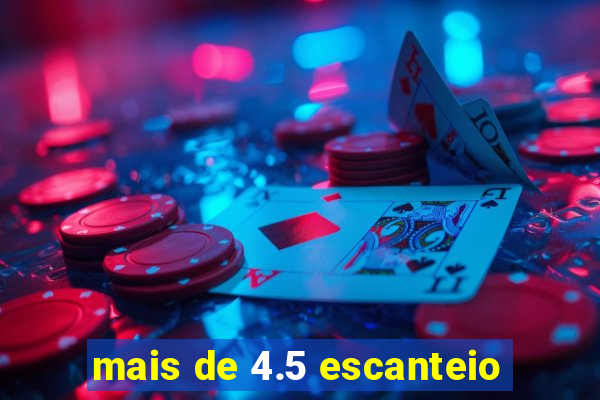 mais de 4.5 escanteio