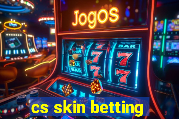 cs skin betting