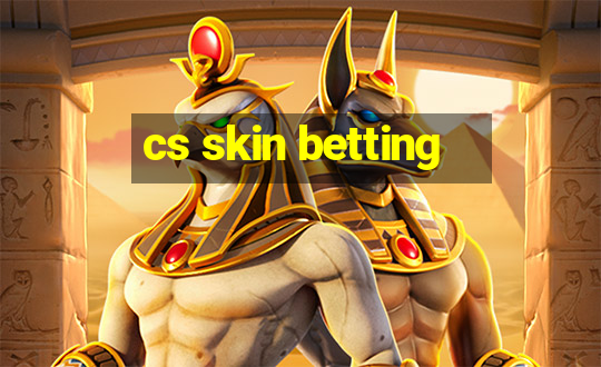 cs skin betting