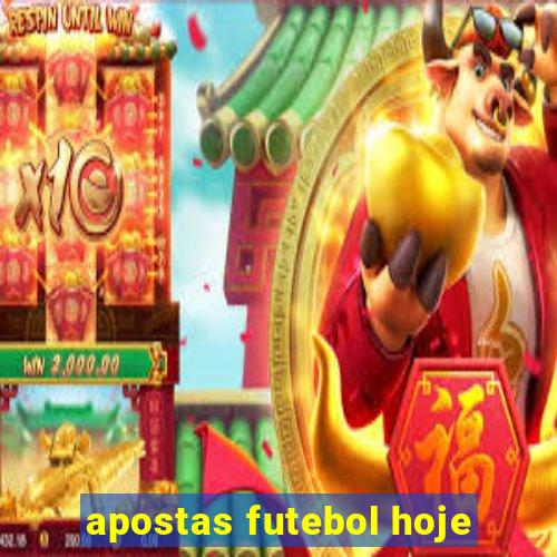 apostas futebol hoje