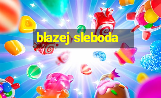 blazej sleboda