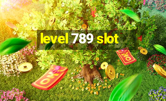 level 789 slot