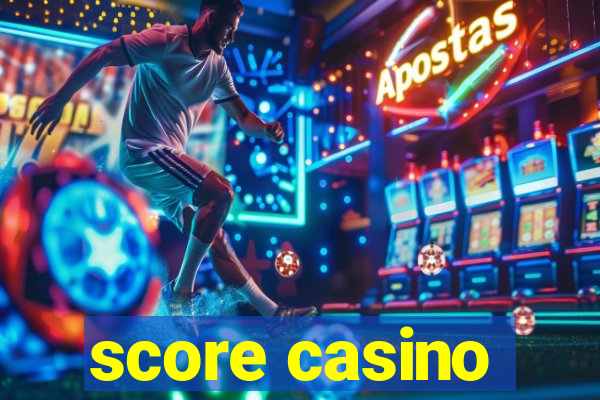 score casino