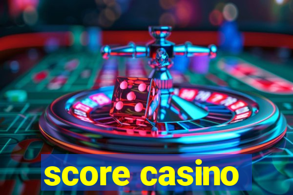 score casino