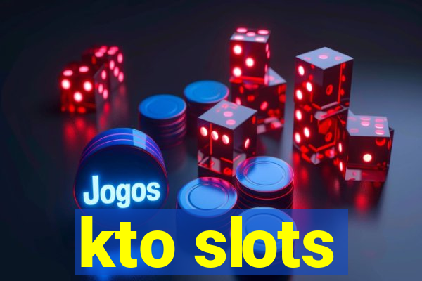 kto slots