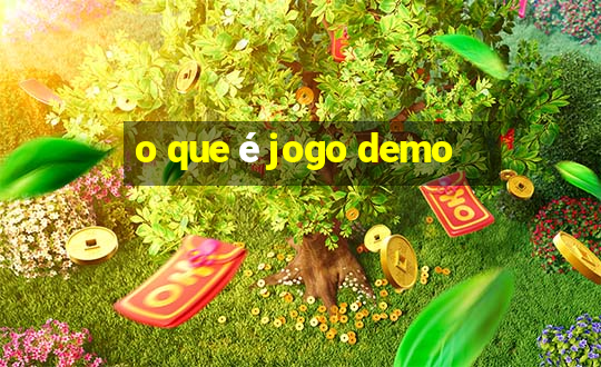 o que é jogo demo