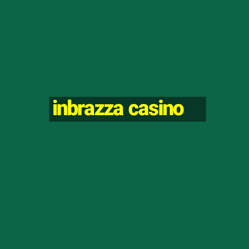 inbrazza casino