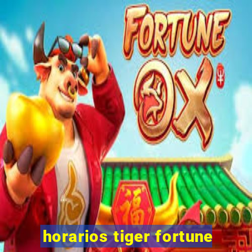 horarios tiger fortune