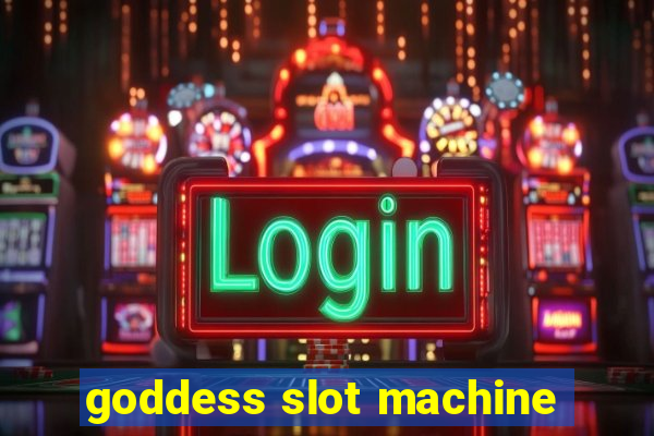 goddess slot machine