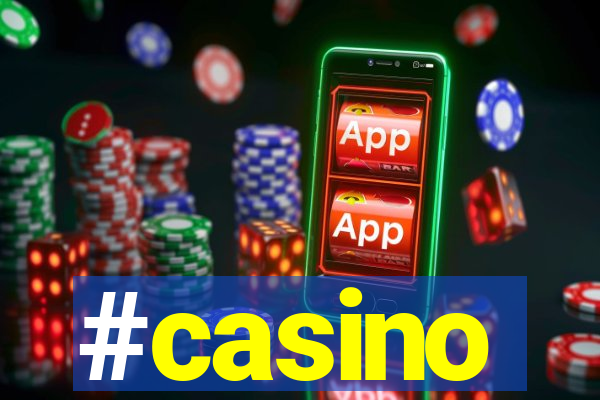 #casino