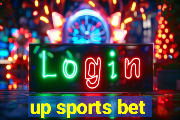 up sports bet